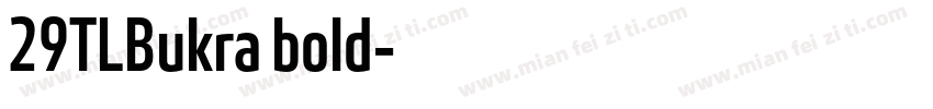 29TLBukra bold字体转换